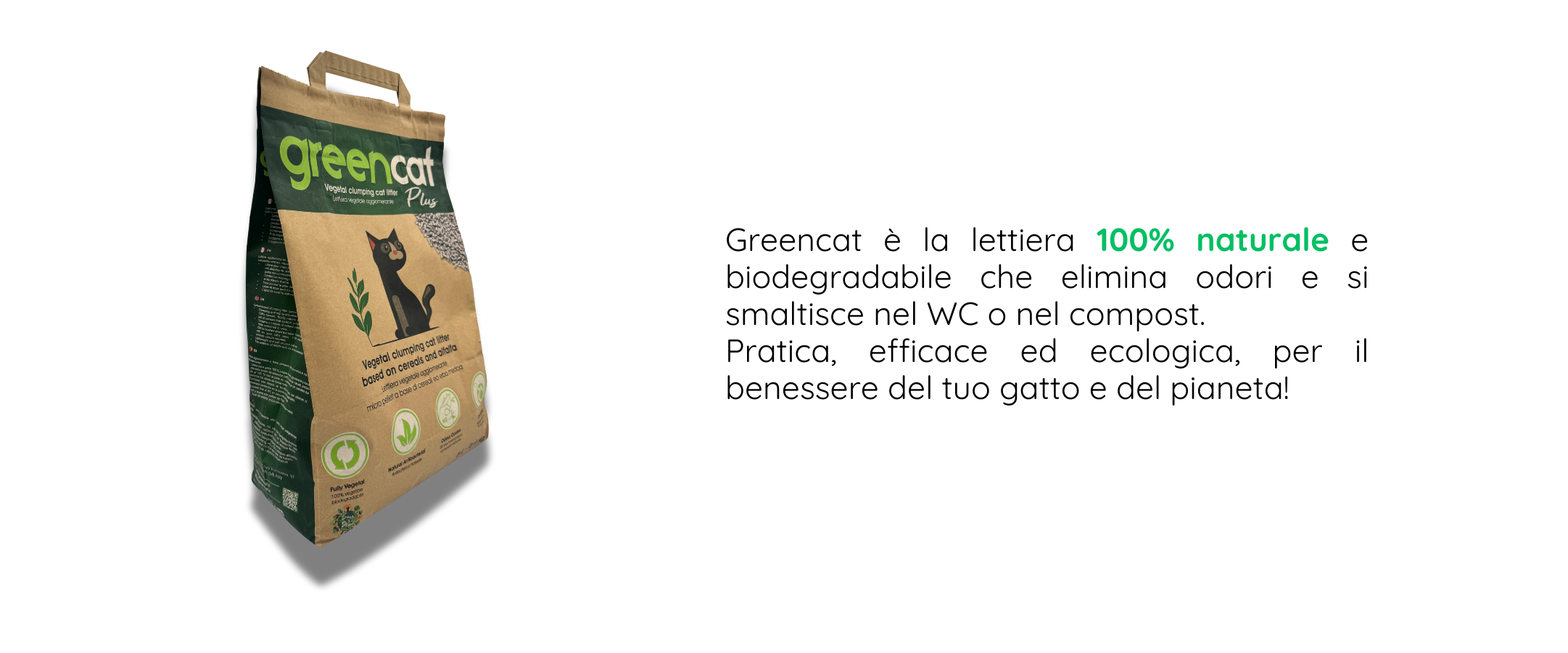 Scopri le nostre lettiere 100% vegetali e super agglomeranti.